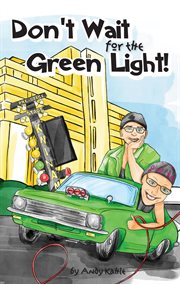 Don't wait for the green light cover image