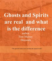 Ghosts and spirits are real and what is the difference cover image