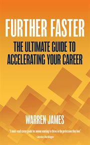 Further faster. The Ultimate Guide To Accelerating Your Career cover image