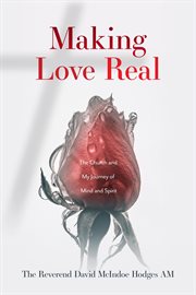 Making love real : do the churches encourage or discourage the life of the spirit? cover image