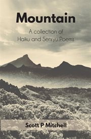 Mountain. A Collection of Haiku and Senryu Poems cover image