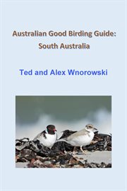 Australian good birding guide: south australia : South Australia cover image