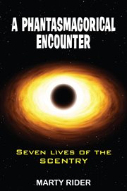 A phantasmagorical encounter. Seven lives of the Scentry cover image