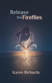 Release the fireflies cover image