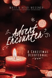 Advent encounter. A Christmas Devotional cover image