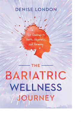 Cover image for The Bariatric Wellness Journey