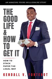 The good life & how to get it. How To Stack Paper The Legal Way cover image