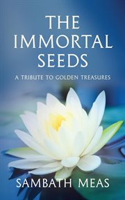 The immortal seeds : a tribute to golden treasures cover image