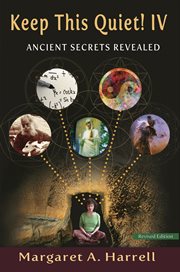 Keep this quiet!. IV, Ancient secrets revealed cover image