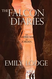 The falcon diaries. An American in Jordan cover image