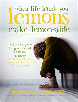 Cover image for When Life Hands You Lemons, Make Lemon-Aide