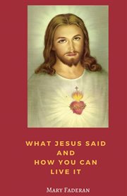 What jesus said and how you can live it cover image
