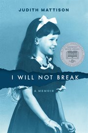I will not break : a memoir cover image