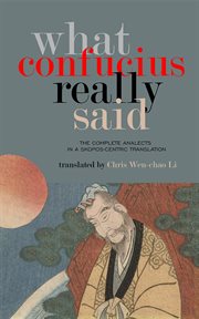 What Confucius really said : the complete analects in a skopos-centric translation cover image