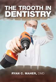 The trooth in dentistry cover image