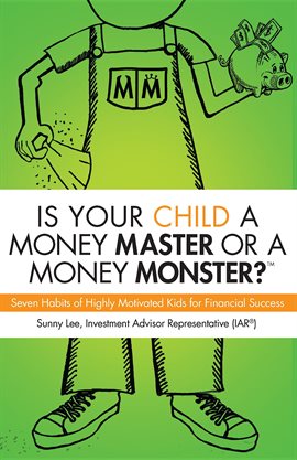 Cover image for Is Your Child a Money Master or a Money Monster?