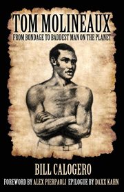 Tom Molineaux : From bondage to baddest man on the planet cover image