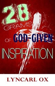 28 grams of god-given inspiration cover image