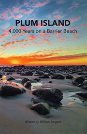 Plum Island : 4,000 years on a barrier beach cover image