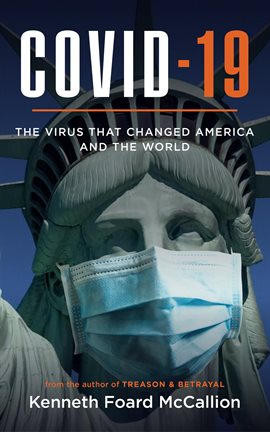 Cover image for COVID-19: The Virus that changed America and the World