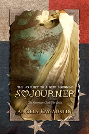 Sojourner : the journey to a new beginning cover image
