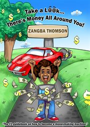 Take a look... there's money all around you! cover image