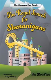 The royal search for shenanigans : the secrets of Zen castle cover image