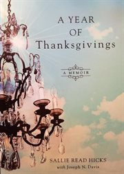 A year of thanksgivings. A Memoir cover image