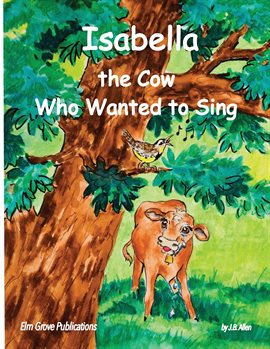 Cover image for Isabella, The Cow Who Wanted To Sing