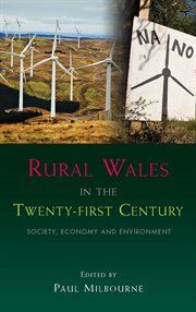Rural Wales in the twenty-first century : society, economy and environment cover image