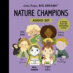 Nature Champions : Little People, Big Dreams cover image