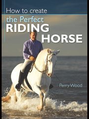 How to Create the Perfect Riding Horse cover image