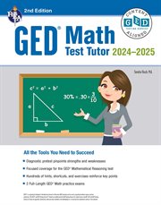GED Math Test Tutor, For the 2024-2025 GED Test : Certified GED Content-Aligned Prep. GED® Test Preparation cover image