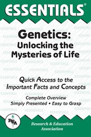 Genetics: Unlocking the Mysteries of Life cover image