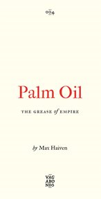 Palm oil : the grease of empire cover image