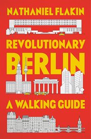 REVOLUTIONARY BERLIN : a walking guide cover image