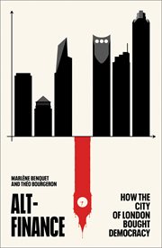 Alt-finance : how the city of London bought democracy cover image