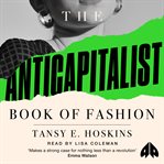 The anti-capitalist book of fashion cover image