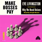 Make bosses pay : why we need unions cover image