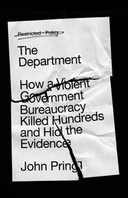 The Department : How a Violent Government Bureaucracy Killed Hundreds and Hid the Evidence cover image