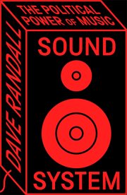 Sound System : The Political Power Of Music cover image