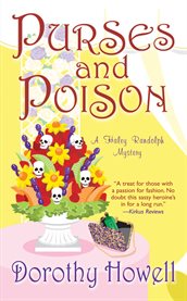Purses and poison : [A Haley Randolph mystery] cover image