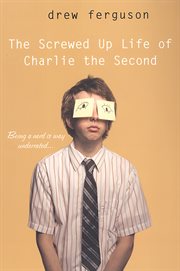 The screwed up life of Charlie the Second cover image