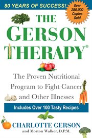 The Gerson therapy : the proven nutritional program for cancer and other illnesses cover image