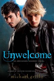 Unwelcome : an Archangel Academy novel cover image