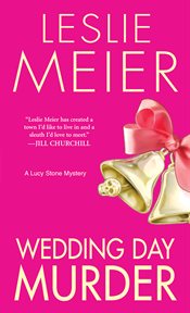 Wedding day murder : a Lucy Stone mystery cover image