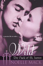 Wild : the pack of St. James cover image