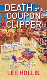 Death of a coupon clipper : a Hayley Powell food & cocktails mystery /cLee Hollis cover image