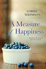 A measure of happiness : a novel cover image