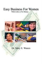 Easy business for women with little or no money cover image